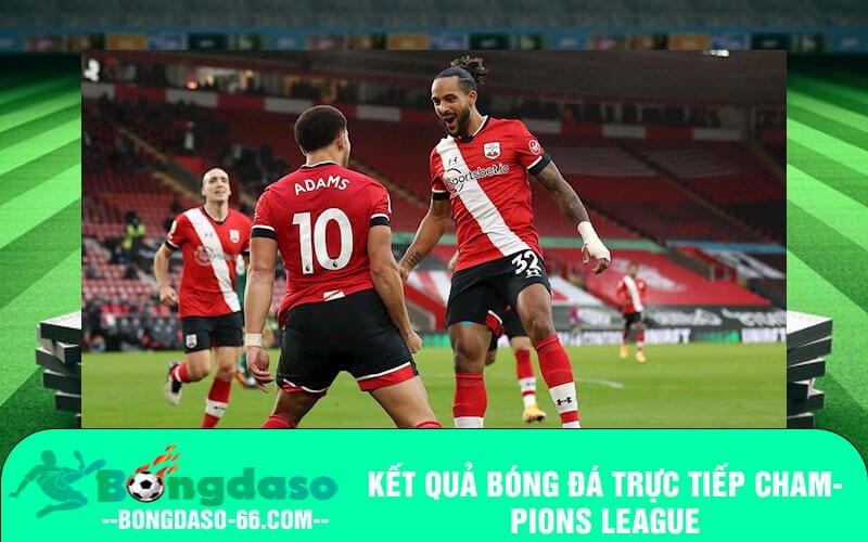 Kết quả bóng đá trực tiếp Champions League
