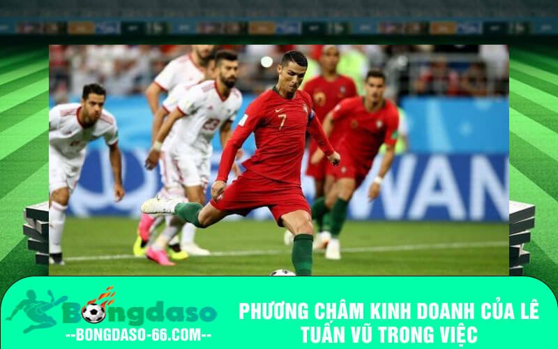 Phương châm kinh doanh của Lê Tuấn Vũ trong việc