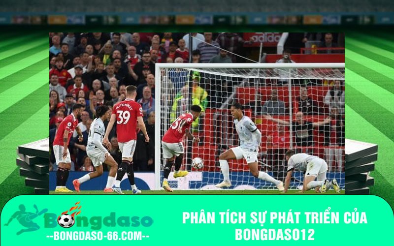 Phân tích sự phát triển của Bongdaso12