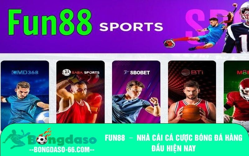 FUN88 Nhà cái cá cược bóng đá hàng đầu hiện nay
