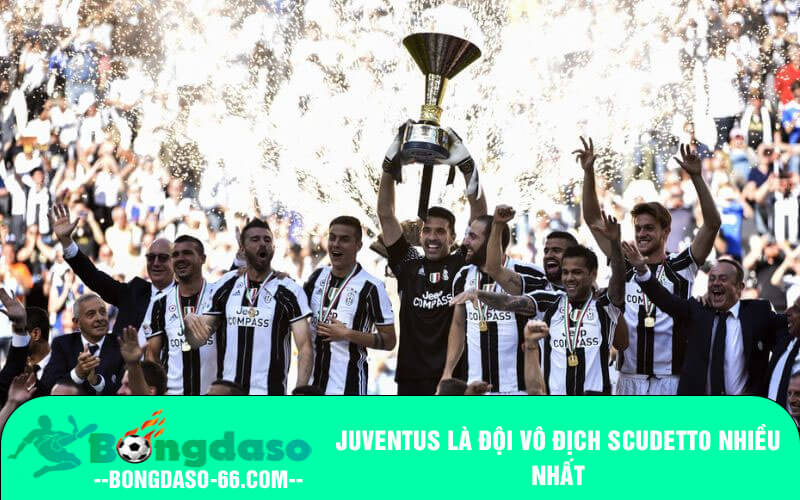 Juventus là đội vô địch Scudetto nhiều nhất