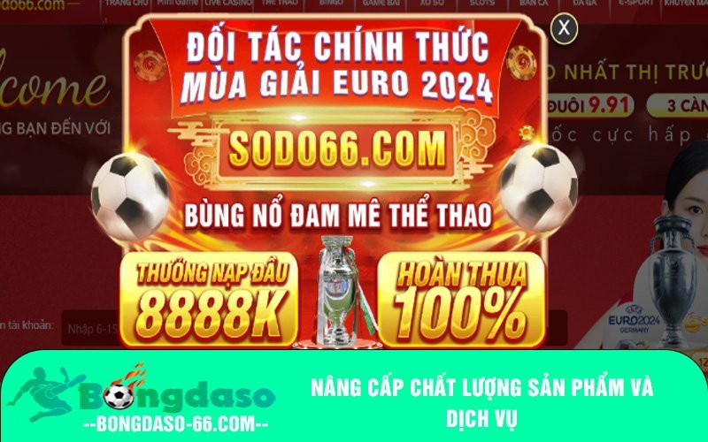 Nâng cấp chất lượng sản phẩm và dịch vụ