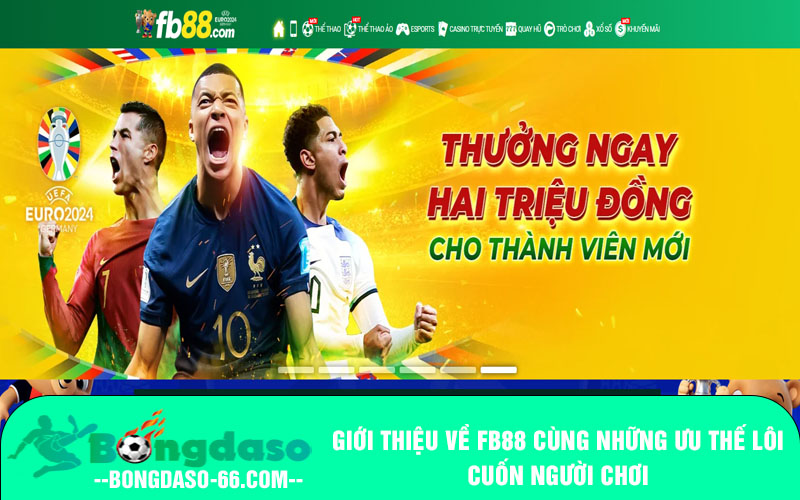 Giới thiệu về FB88 cùng những ưu thế lôi cuốn người chơi