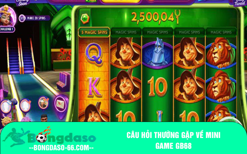 Câu hỏi thường gặp về mini game GB68