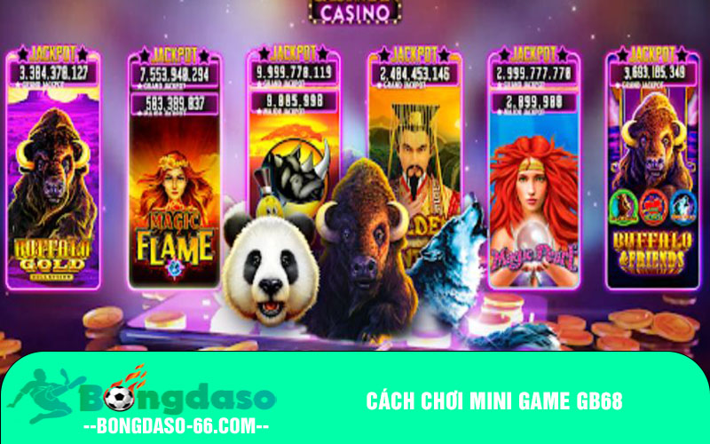Cách chơi mini game GB68