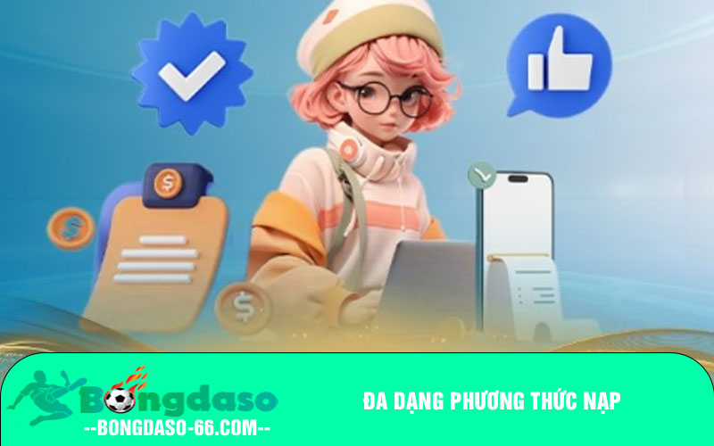 Đa dạng phương thức nạp