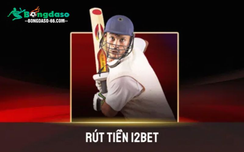 Hướng dẫn rút tiền 12BET dễ và nhanh chóng