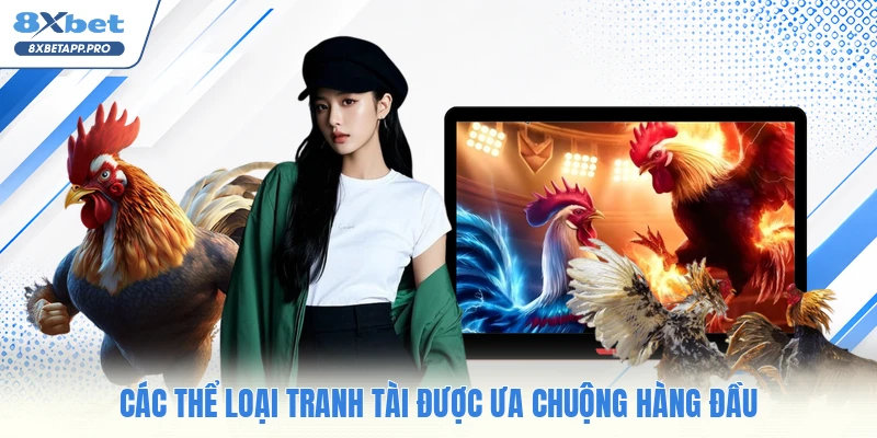 Các thể loại tranh tài được ưa chuộng hàng đầu