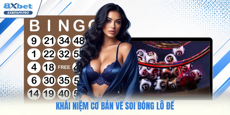 Khái niệm cơ bản về soi bóng lô đề
