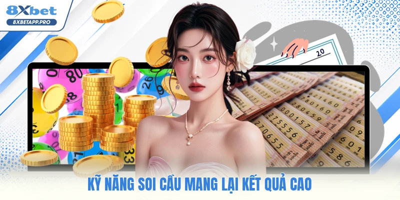 Kỹ năng soi cầu mang lại kết quả cao