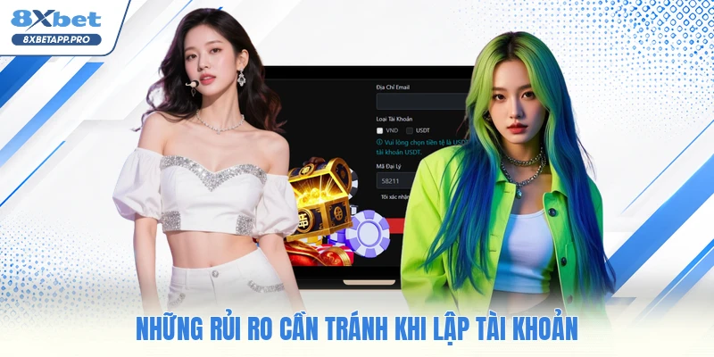 Những rủi ro cần tránh khi lập tài khoản