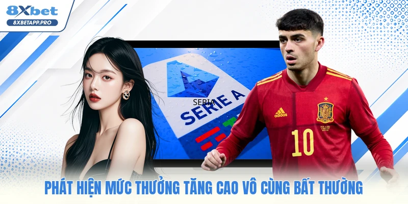 Phát hiện mức thưởng tăng cao vô cùng bất thường
