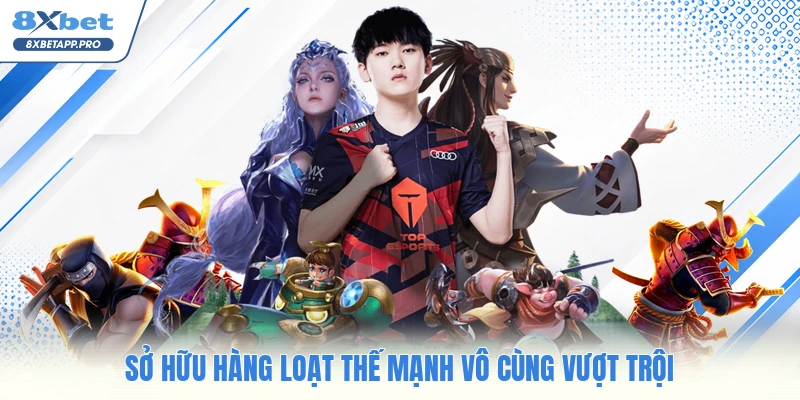 Sở hữu hàng loạt thế mạnh vô cùng vượt trội