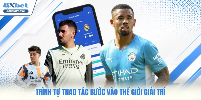 Trình tự thao tác bước vào thế giới giải trí